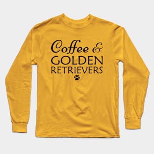 Coffee and Golden Retrievers Long Sleeve T-Shirt